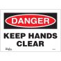 Keep Hands Clear Safety Sign, 7" x 10", English Vinyl
