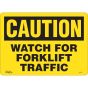 Watch For Forklift Safety Sign, 10" x 14", English