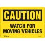 Watch For Moving Vehicles Sign, 7" x 10", English