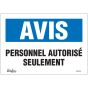 Personnel Autorisé Seulement Sign, 7" x 10", Adhesive Vinyl