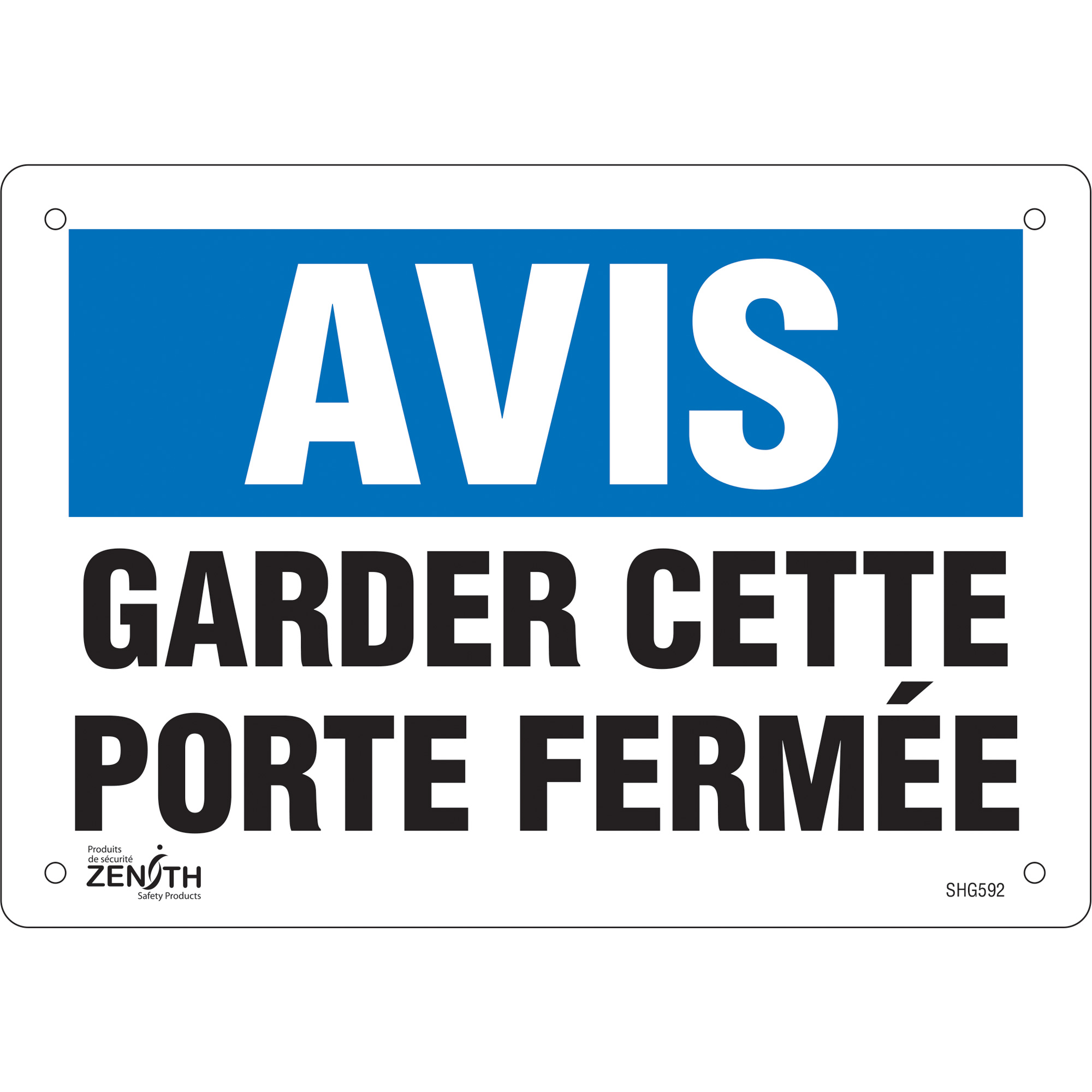 Closed Door Sign, 7" x 10", Vinyl, Adhesive — Legend: "Avis; Garder Cette Porte Fermée"